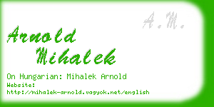 arnold mihalek business card